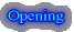 Opening 
